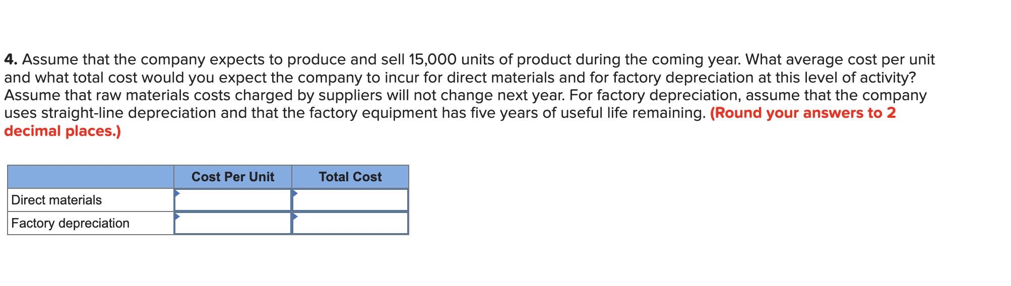 4. Assume that the company expects to produce and | Chegg.com