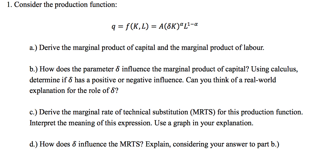Solved 1. Consider the production function: q = f(K,L) = | Chegg.com