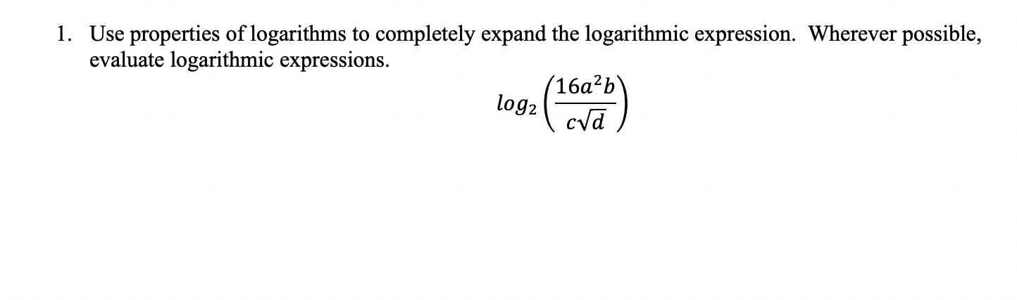 Solved 1. Use Properties Of Logarithms To Completely Expand | Chegg.com