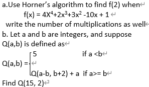 Solved a.Use Horner's algorithm to find f(2) when | Chegg.com