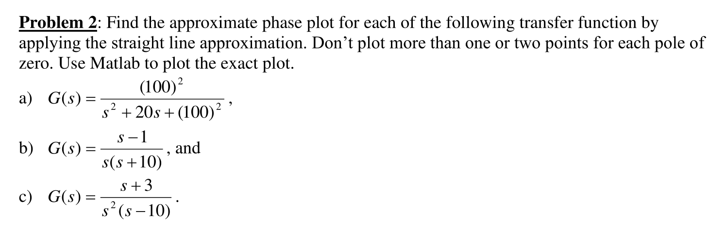 Solved 2 Problem 2: Find the approximate phase plot for each | Chegg.com