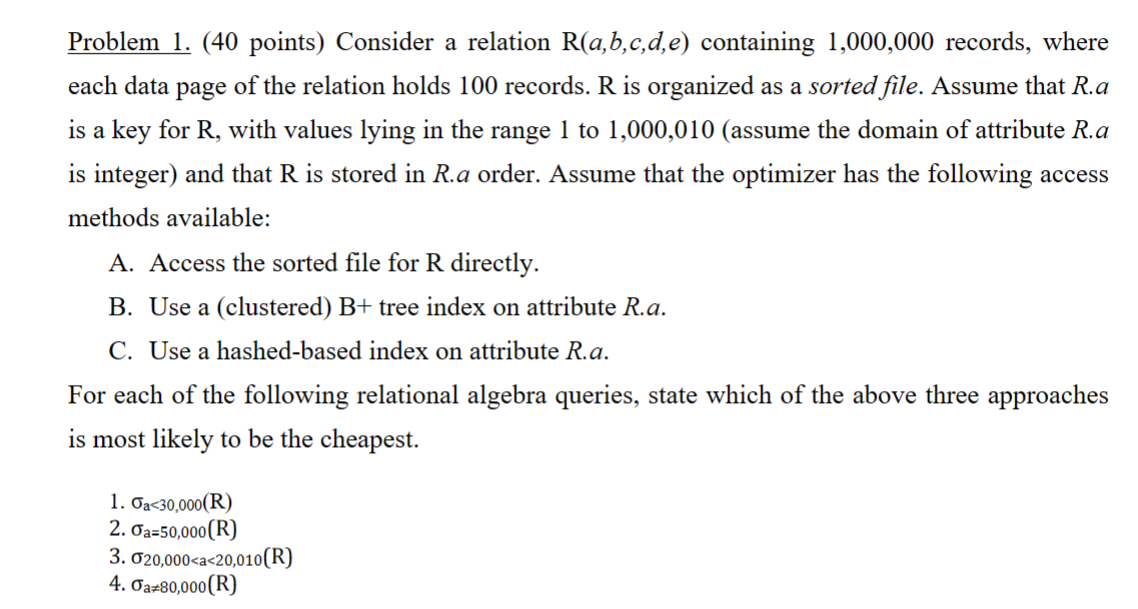 Solved Problem 1. (40 points) Consider a relation | Chegg.com