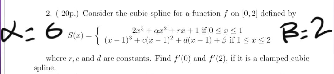 Solved 2. ( 20p.) Consider the cubic spline for a function f | Chegg.com