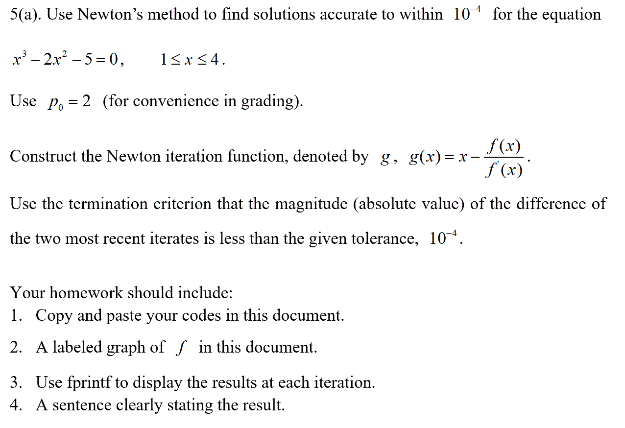 Solved 5(a). Use Newton's method to find solutions accurate | Chegg.com