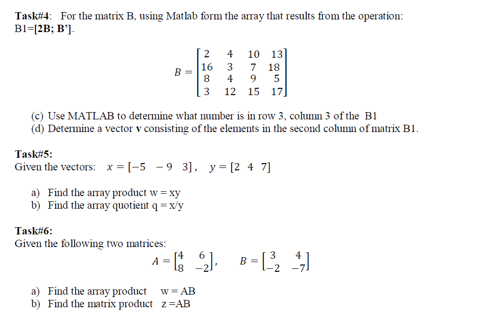 Solved Task#4: For The Matrix B, Using Matlab Form The Array | Chegg.com