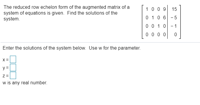 Solved The reduced row echelon form of the augmented matrix