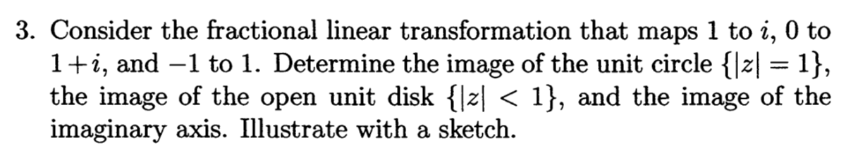 Solved 3. Consider the fractional linear transformation that | Chegg.com
