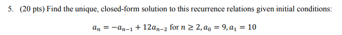 Solved 5. (20 pts) Find the unique, closed-form solution to | Chegg.com