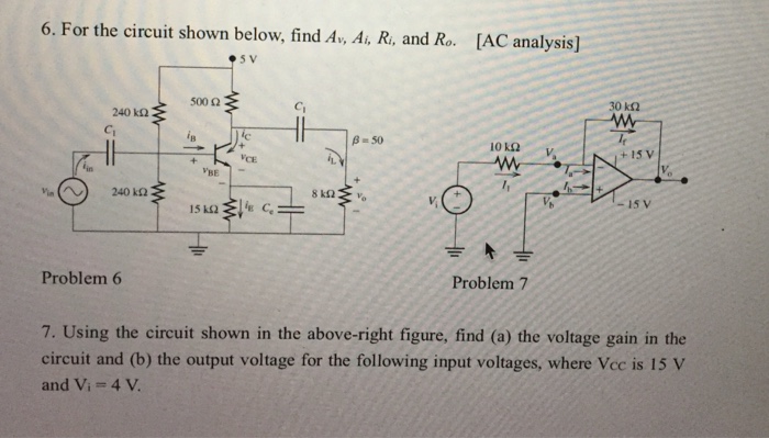 Solved 6. For the circuit shown below, find A,. A. R, and R | Chegg.com