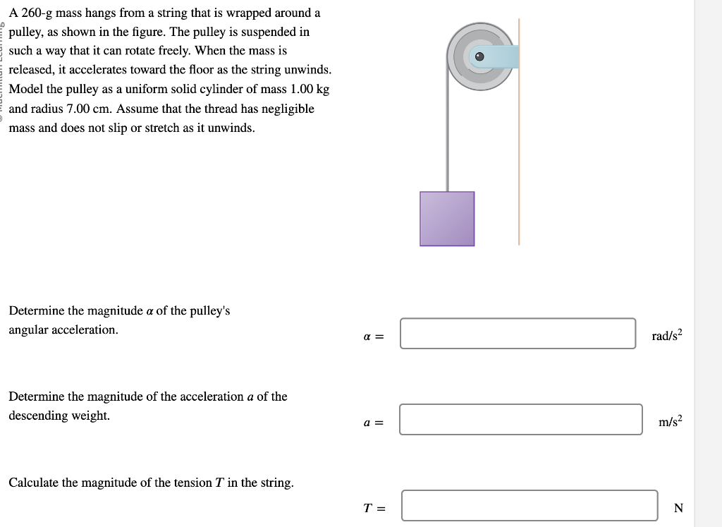 Solved A 260-g mass hangs from a string that is wrapped | Chegg.com