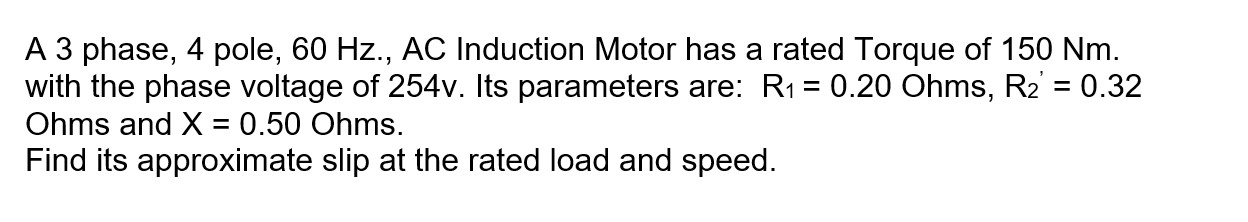 Solved A 3 phase, 4 pole, 60 Hz., AC Induction Motor has a | Chegg.com
