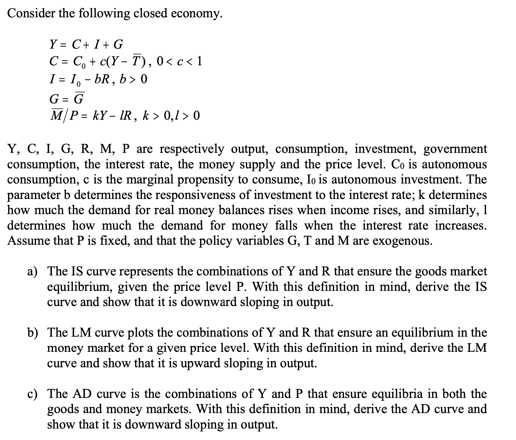 Solved Consider the following closed economy. Chegg