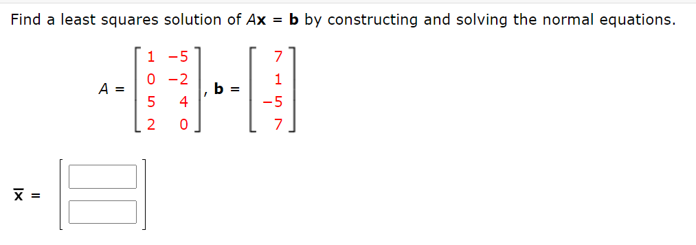 Solved Find a least squares solution of Ax = b by | Chegg.com