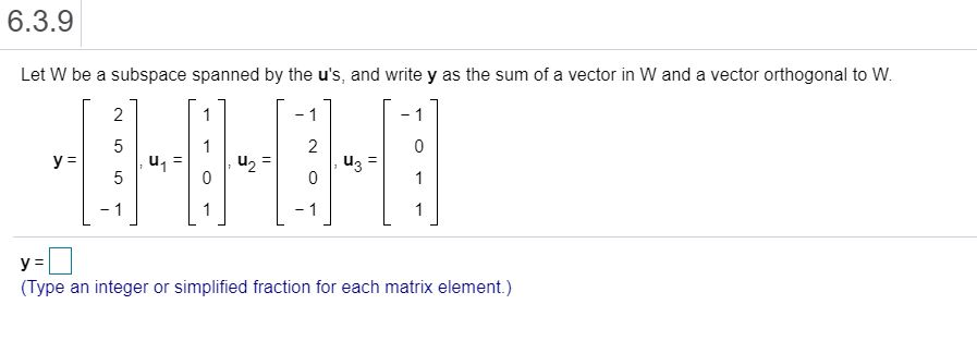 Solved 6 3 8 Let W Be The Subspace Spanned By U And Up Chegg Com