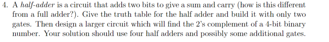 Solved 1. A half-adder is a circuit that adds two bits to | Chegg.com