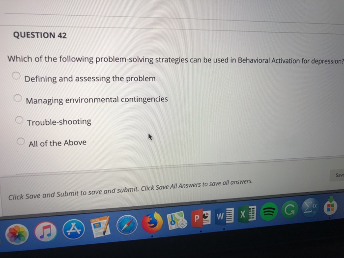 Solved QUESTION 42 Which Of The Following Problem-solving | Chegg.com