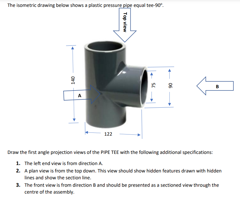 Solved The isometric drawing below shows a plastic pressure | Chegg.com