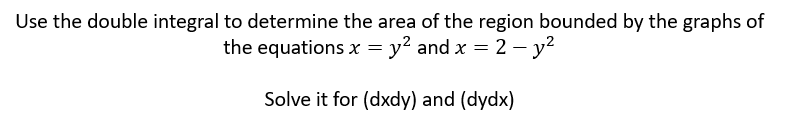 Solved Use the double integral to determine the area of the | Chegg.com