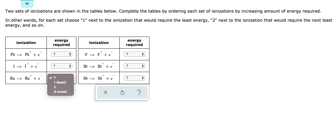 Solved Two Sets Of Ionizations Are Shown In The Tables Be Chegg Com