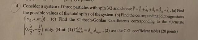 Solved 4. Consider a system of three particles with spin 3/2 | Chegg.com