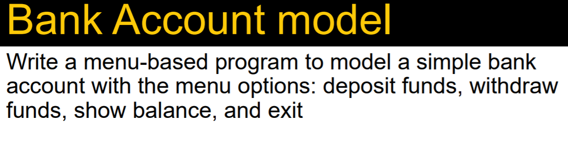 Solved Bank Account model Write a menu-based program to | Chegg.com