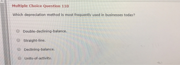 solved depreciation: multiple choice estimates the... Solved Multiple Choice Question 110 Which depreciation | Chegg.com