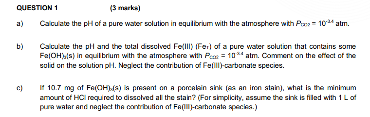 Solved QUESTION 1 (3 marks) a) Calculate the pH of a pure | Chegg.com