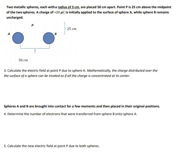 Solved Two metallic spheres, each with a radius of 3 cm, are