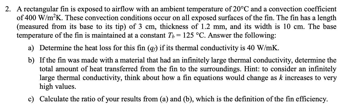 Solved A Rectangular Fin Is Exposed To Airflow With An 