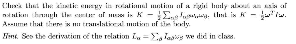 Solved Check that the kinetic energy in rotational motion of | Chegg.com