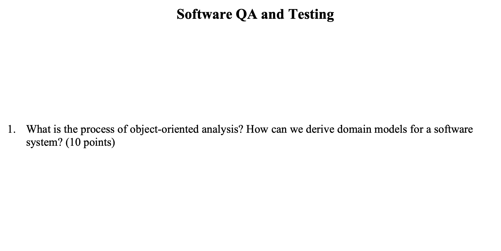 Solved Software QA and Testing 1. What is the process of | Chegg.com