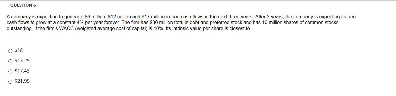 Solved QUESTION 6 A Company Is Expecting To Generate $6 | Chegg.com