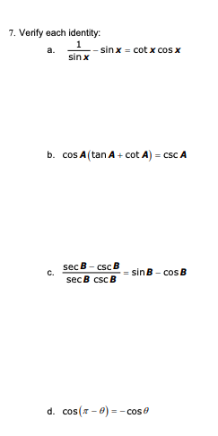 Solved 7. Verify Each Identity: A. 1 Sin X Sin X = Cotx Cos | Chegg.com