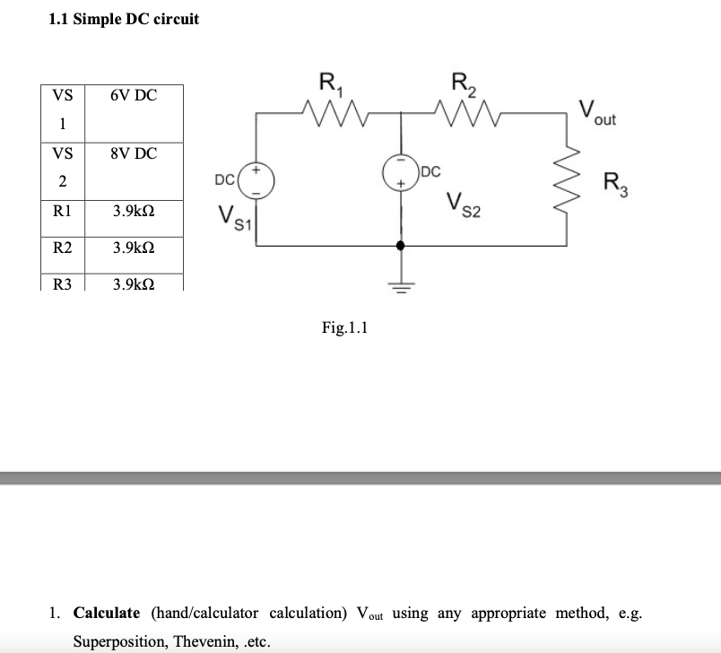 Solved 1.1 Simple DC circuit Fig.1.1 1. Calculate | Chegg.com