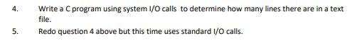 Solved 4. Write a C program using System I/O calls to | Chegg.com