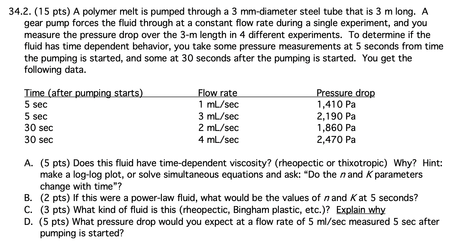 34.2. (15 pts) A polymer melt is pumped through a 3 | Chegg.com