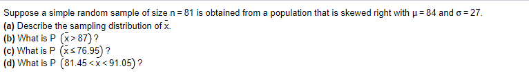 Solved Suppose a simple random sample of size n= 81 is | Chegg.com