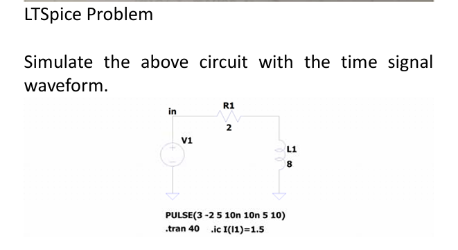 Solved LTSpice ProblemPLEASE use LTSpice to simulate the | Chegg.com