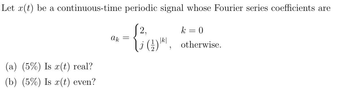 Solved Let x(t) be a continuous-time periodic signal whose | Chegg.com