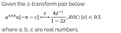 Solved The Topic Is Z-transform. Determine The Value Of A, B | Chegg.com