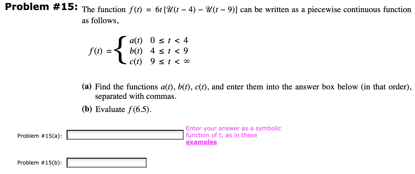 Solved = Problem #15: The function f(t) as follows, 6t[U(t – | Chegg.com