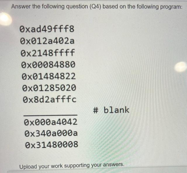 Solved Answer the following question (Q4) based on the | Chegg.com
