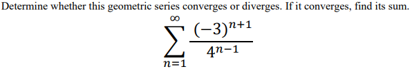 Solved ∑n=1∞4n−1(−3)n+1 | Chegg.com