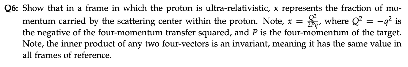 Solved Q6: Show that in a frame in which the proton is | Chegg.com