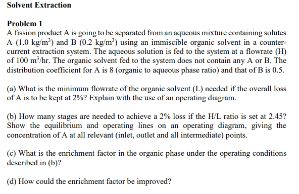 Solvent Extraction Problem 1 A fission product A is | Chegg.com