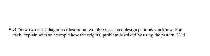 Solved 4.B) Draw two class diagrams illustrating two object | Chegg.com