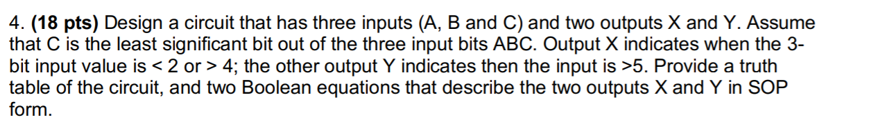 Solved 4. (18 pts) Design a circuit that has three inputs | Chegg.com