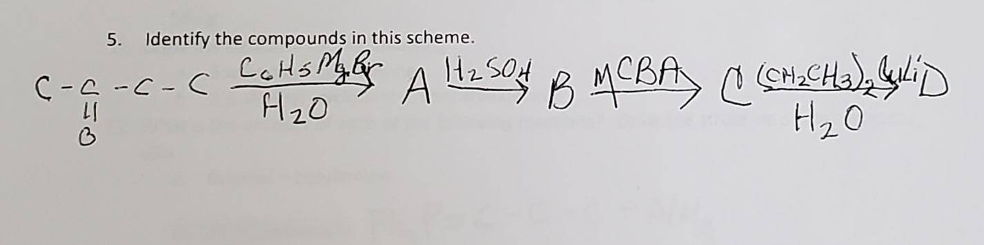 Solved 5. Identify The Compounds In This Scheme. . C-c-c-C | Chegg.com