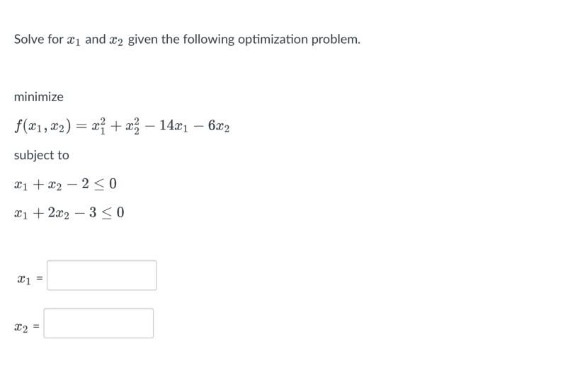 Solved Solve for ₁ and 2 given the following optimization | Chegg.com