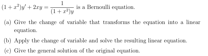 Solved (1+x2)y'+2xy=1(1+x2)y ﻿is a Bernoulli equation.(a) | Chegg.com